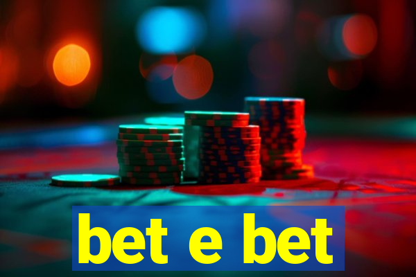 bet e bet