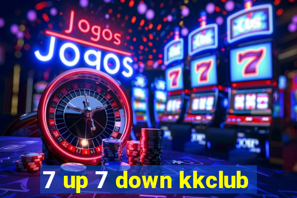 7 up 7 down kkclub