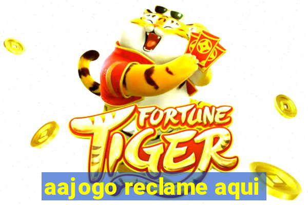 aajogo reclame aqui