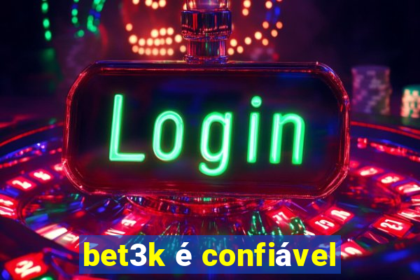 bet3k é confiável