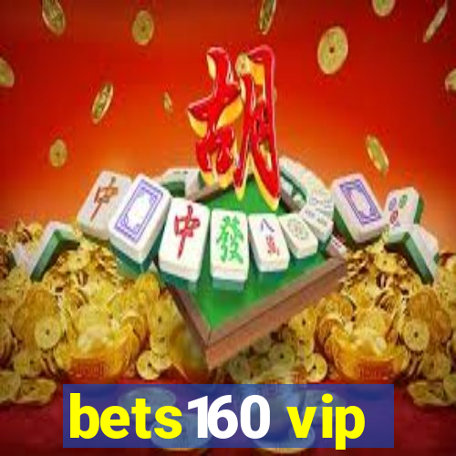 bets160 vip