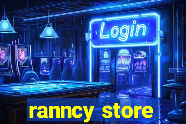 ranncy store