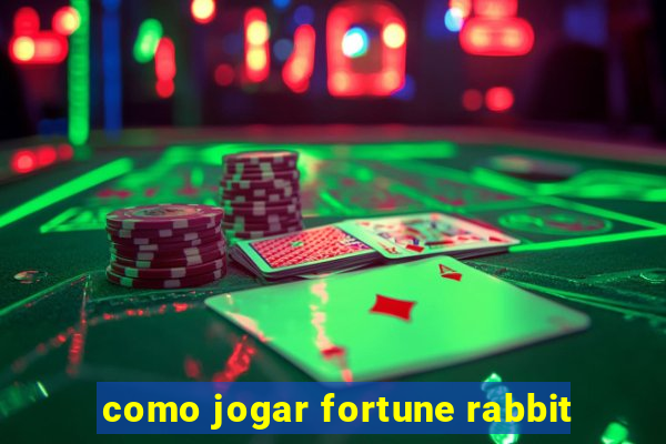 como jogar fortune rabbit