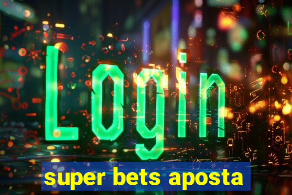 super bets aposta