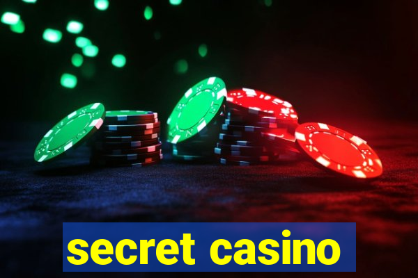 secret casino