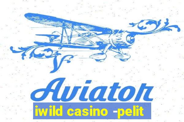 iwild casino -pelit