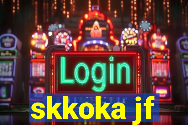 skkoka jf