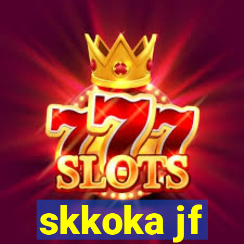 skkoka jf