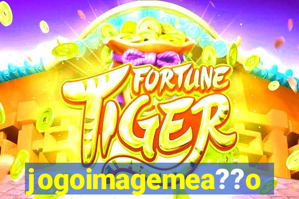 jogoimagemea??o