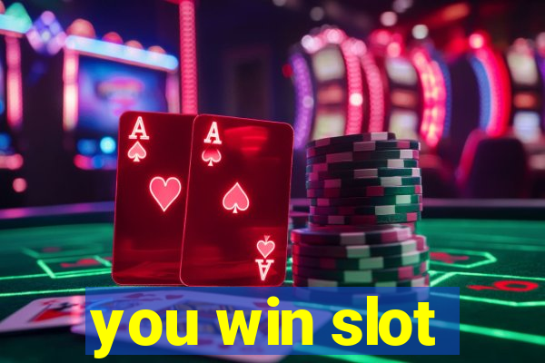 you win slot