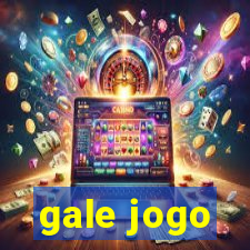 gale jogo