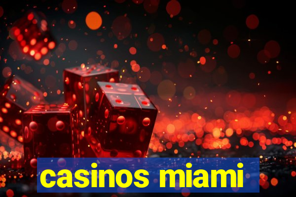 casinos miami