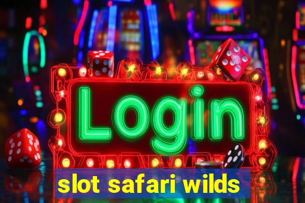 slot safari wilds