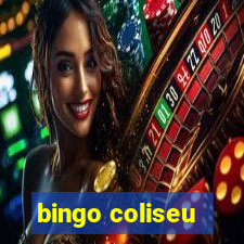 bingo coliseu