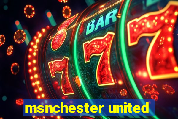 msnchester united