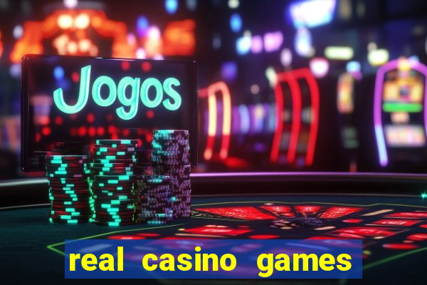 real casino games for real cash