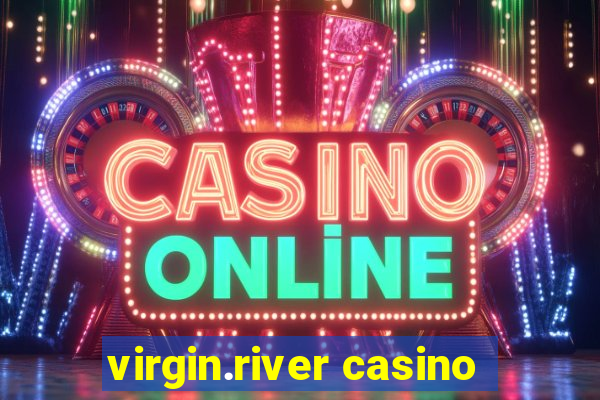 virgin.river casino