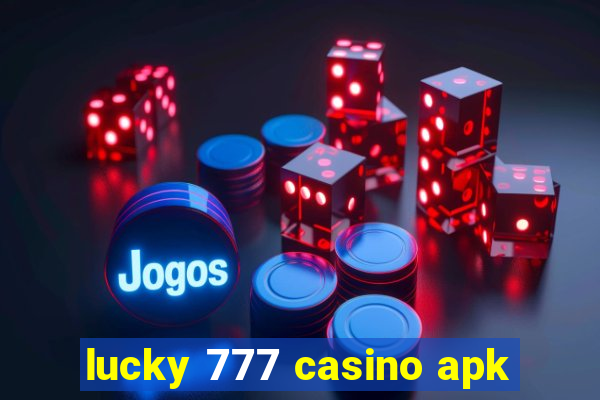 lucky 777 casino apk