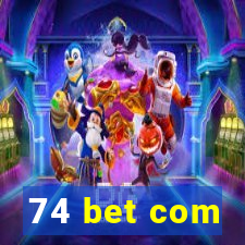 74 bet com