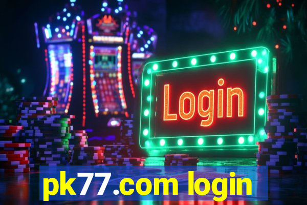 pk77.com login