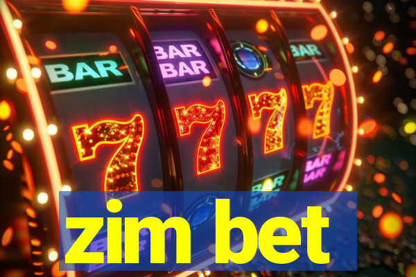 zim bet