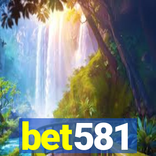 bet581