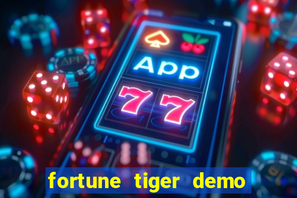 fortune tiger demo bet maxima