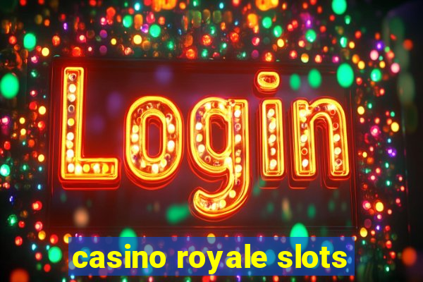 casino royale slots