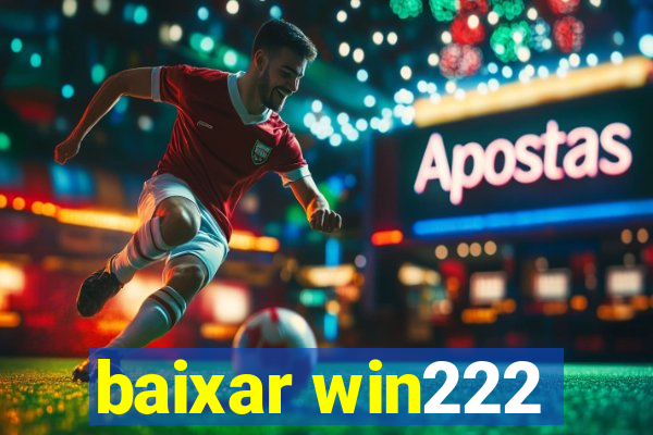 baixar win222