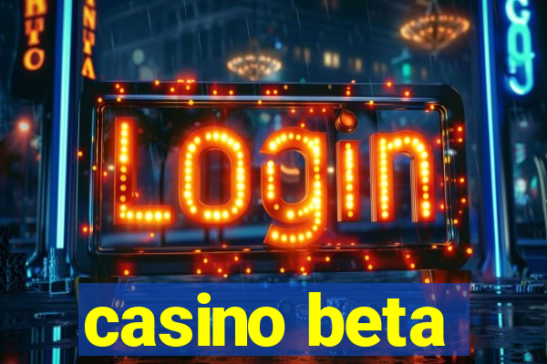 casino beta