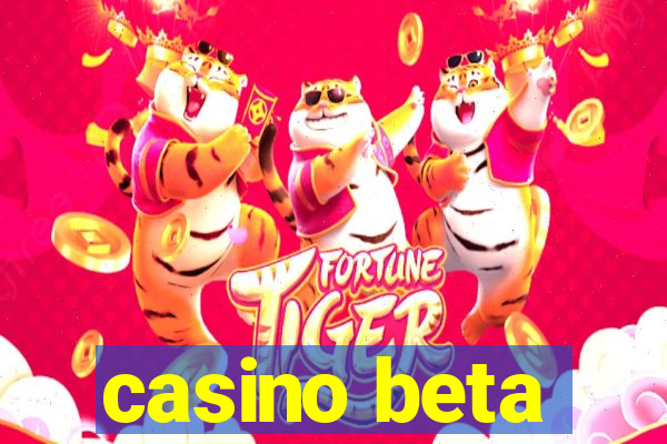 casino beta