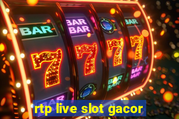 rtp live slot gacor