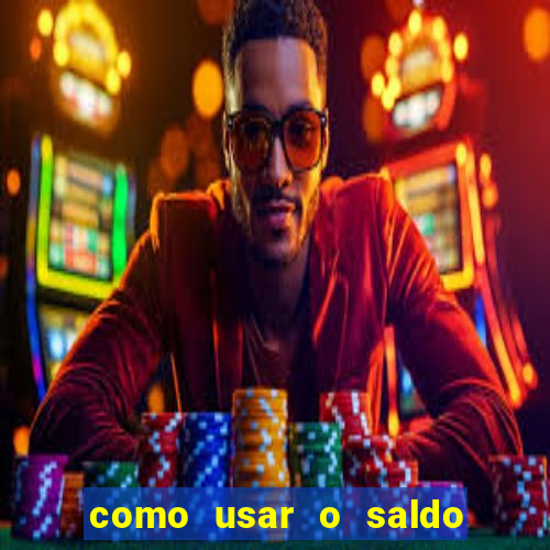 como usar o saldo bonus vai de bet