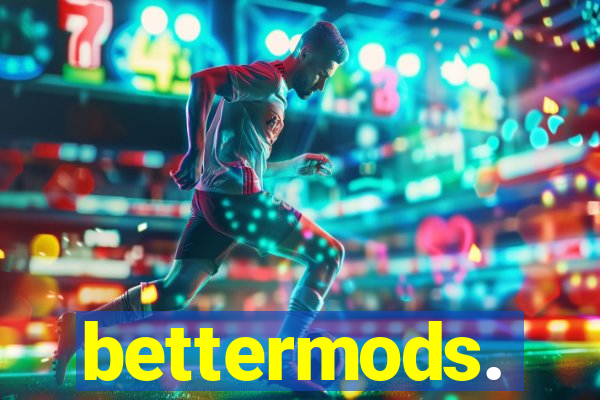 bettermods.