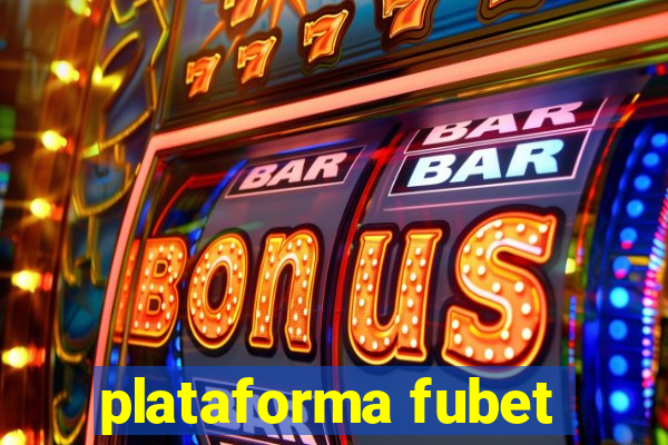 plataforma fubet