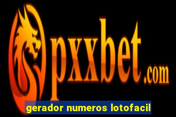 gerador numeros lotofacil