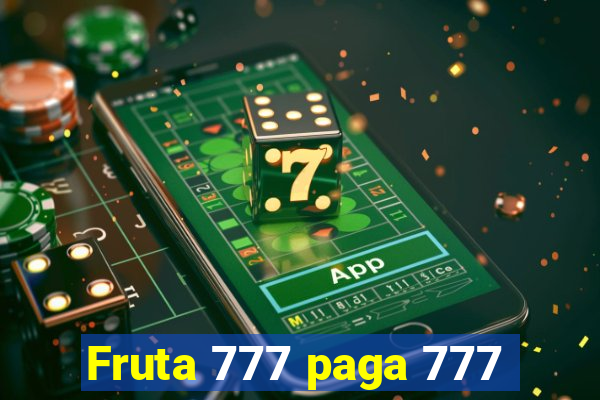 Fruta 777 paga 777