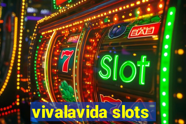 vivalavida slots