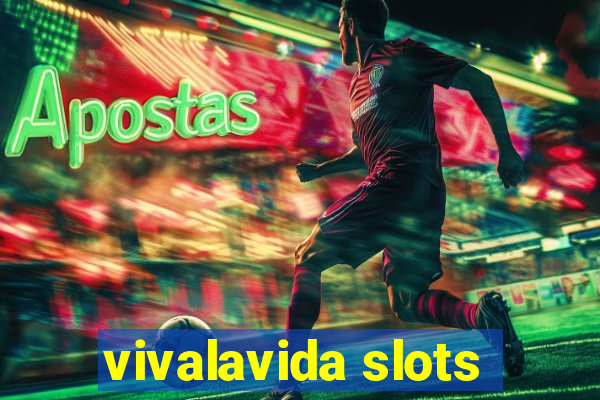 vivalavida slots