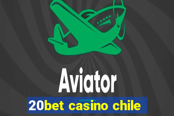 20bet casino chile