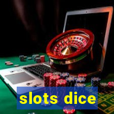 slots dice