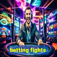 betting fights