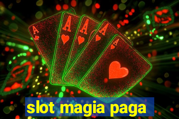 slot magia paga