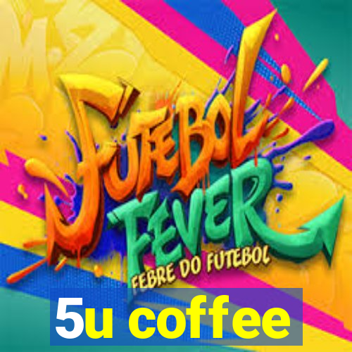 5u coffee