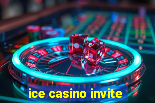 ice casino invite