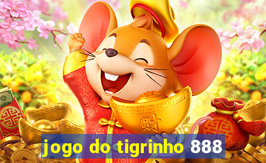 jogo do tigrinho 888