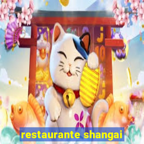 restaurante shangai