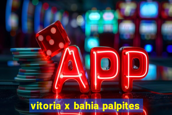 vitoria x bahia palpites