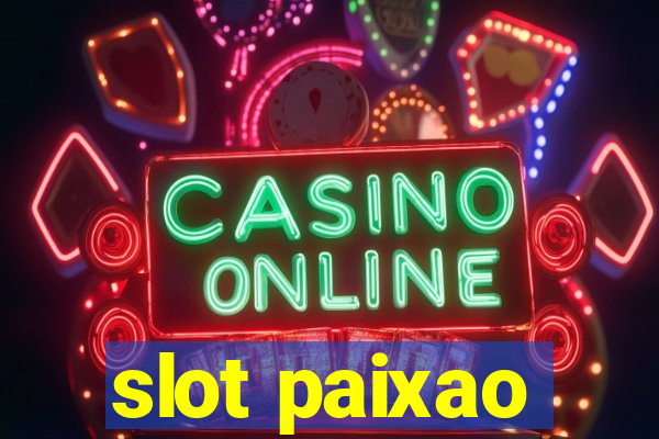 slot paixao