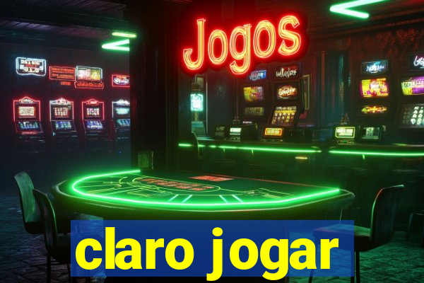 claro jogar